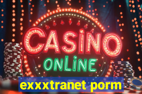 exxxtranet porm